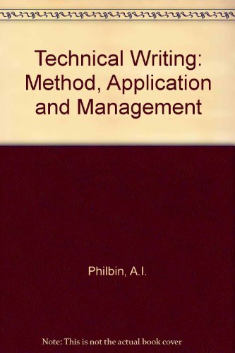 Technical Writing: Method, Application, and Management,Used