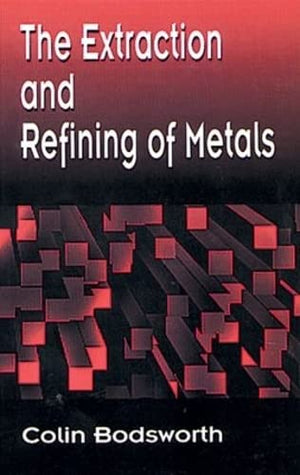 The Extraction and Refining of Metals (Materials Science & Technology),Used