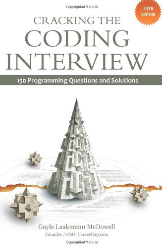 Cracking The Coding Interview: 150 Programming Interviewquestions And Solutions