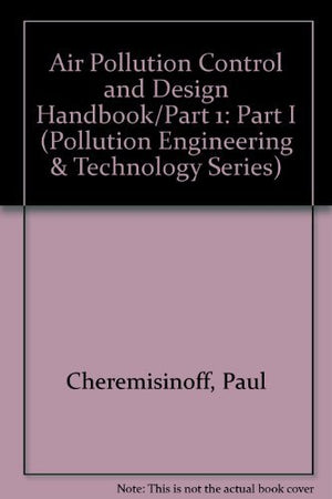 Air Pollution Control and Design Handbook/Part 1,Used