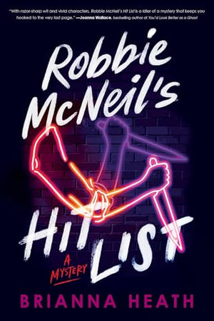 Robbie McneilS Hit List: A Mystery