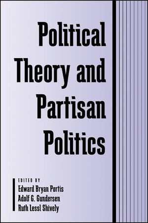 Political Theory and Partisan Politics (SUNY Series in Political Theory: Contemporary Issues),Used