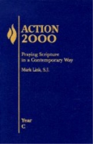 Action 2000: Praying Scripture in a Contemporary Way (Year C),Used