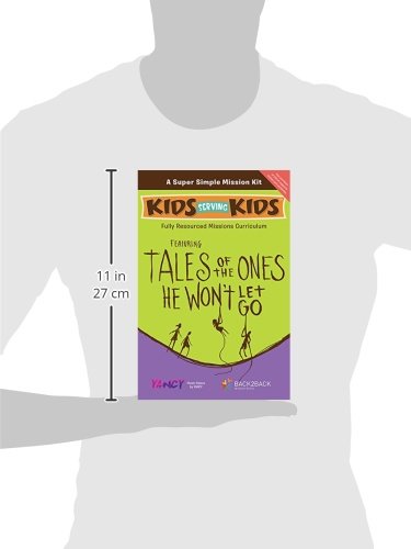 Tales of the Ones He Won't Let Go: A Super Simple Mission Kit (Kids Serving Kids ),Used