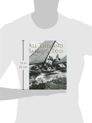All This And Sailing, Too: An Autobiography,Used