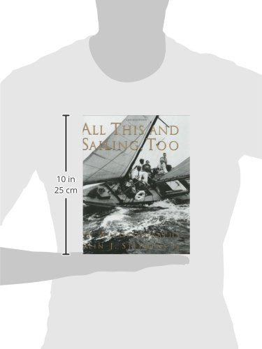 All This And Sailing, Too: An Autobiography,Used