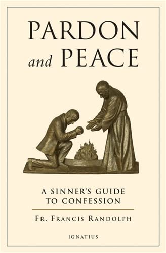 Pardon and Peace: A Sinner's Guide to Confession,Used