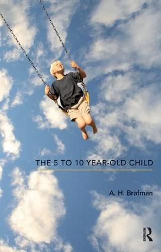 The 5 to 10 YearOld Child (The Karnac Developmental Psychology Series),Used