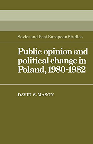 Public Opinion and Political Change in Poland, 19801982 (Cambridge Russian, Soviet and PostSoviet Studies, Series Number 46),Used