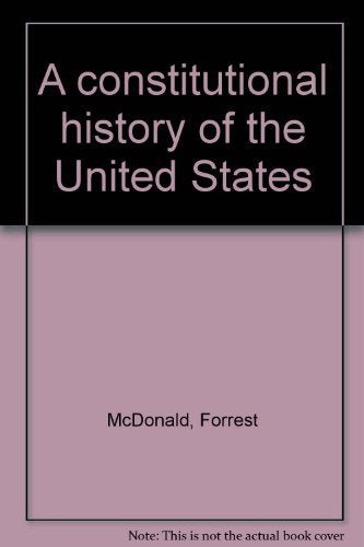 A constitutional history of the United States,Used