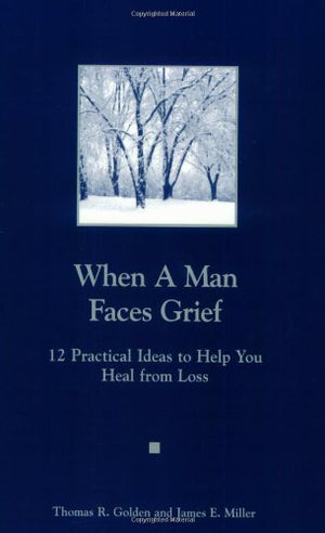 When a Man Faces Grief / A Man You Know Is Grieving,Used