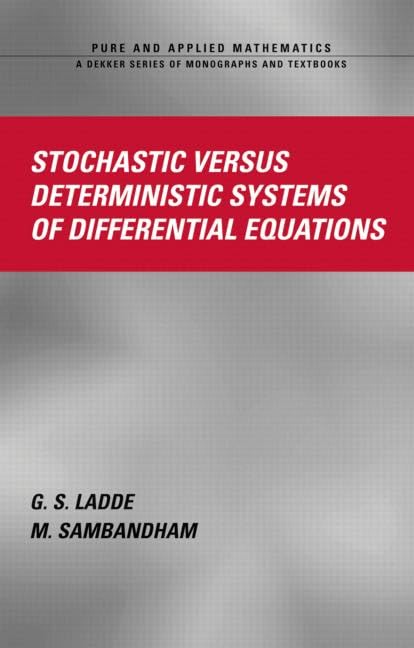 Stochastic Versus Deterministic Systems Of Differential Equations (Chapman & Hall/Crc Pure And Applied Mathematics),Used