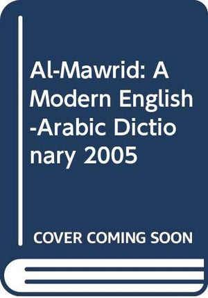 AlMawrid: A Modern EnglishArabic Dictionary 2005,Used