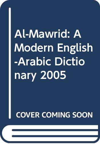 AlMawrid: A Modern EnglishArabic Dictionary 2005,Used