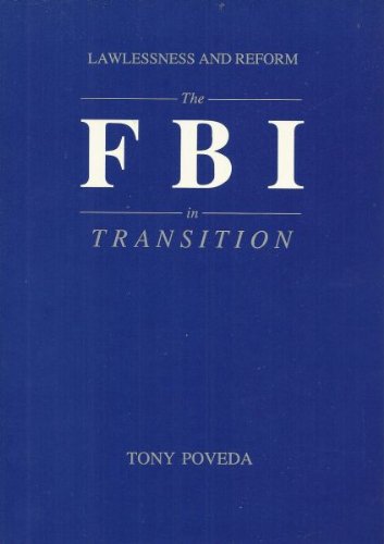 Lawlessness and Reform: The FBI in Transition (CONTEMPORARY ISSUES IN CRIME AND JUSTICE),Used