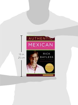 Authentic Mexican 20Th Anniversary Ed: Regional Cooking From The Heart Of Mexico