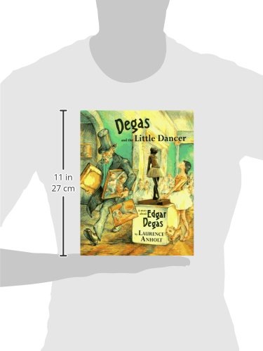 Degas and the Little Dancer: A Story About Edgar Degas (Anholt's Artists),Used