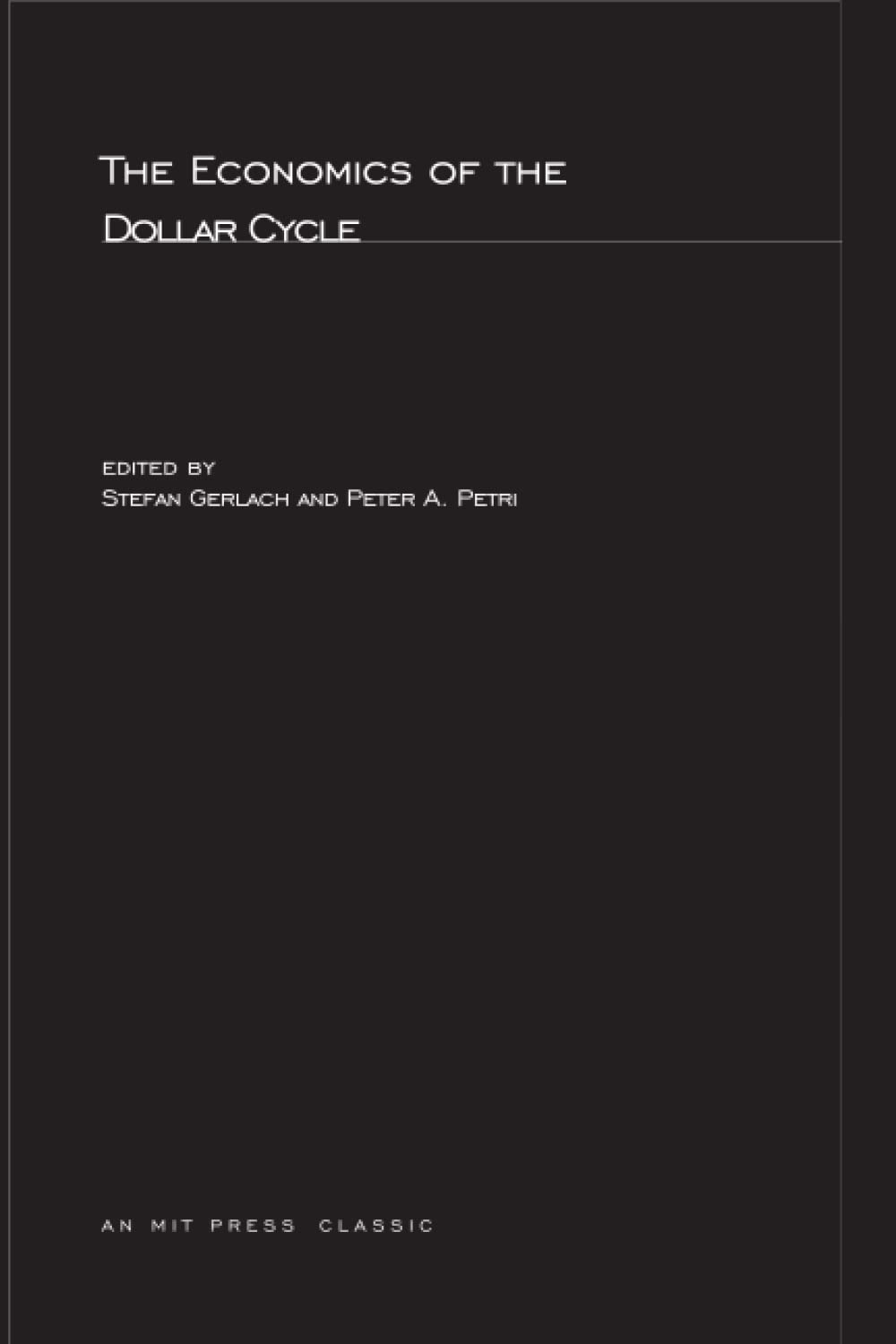 The Economics Of The Dollar Cycle (Mit Press),New