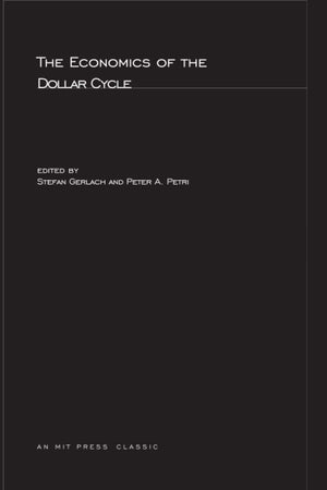 The Economics Of The Dollar Cycle (Mit Press),New