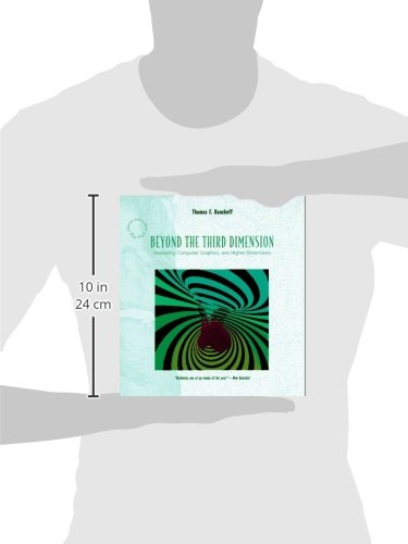 Beyond the Third Dimension: Geometry, Computer Graphics, and Higher Dimensions (Scientific American Library Series),Used