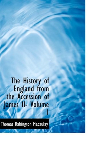 The History of England from the Accession of James II Volume 1,Used