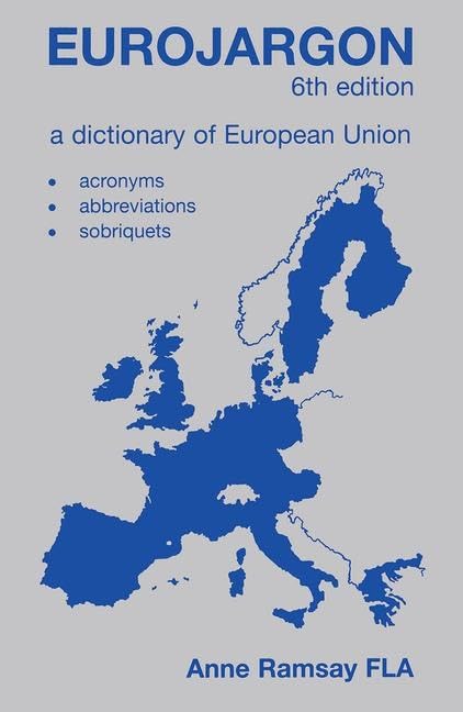 Eurojargon: A Dictionary of the European Union,Used