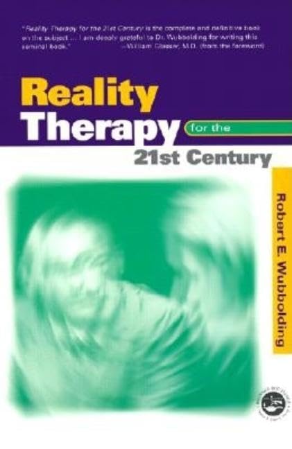 Reality Therapy For the 21st Century,New