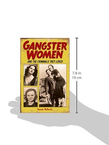 Gangster Women: And the Criminals They Loved,Used