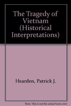The Tragedy of Vietnam (Historical Interpretations),Used
