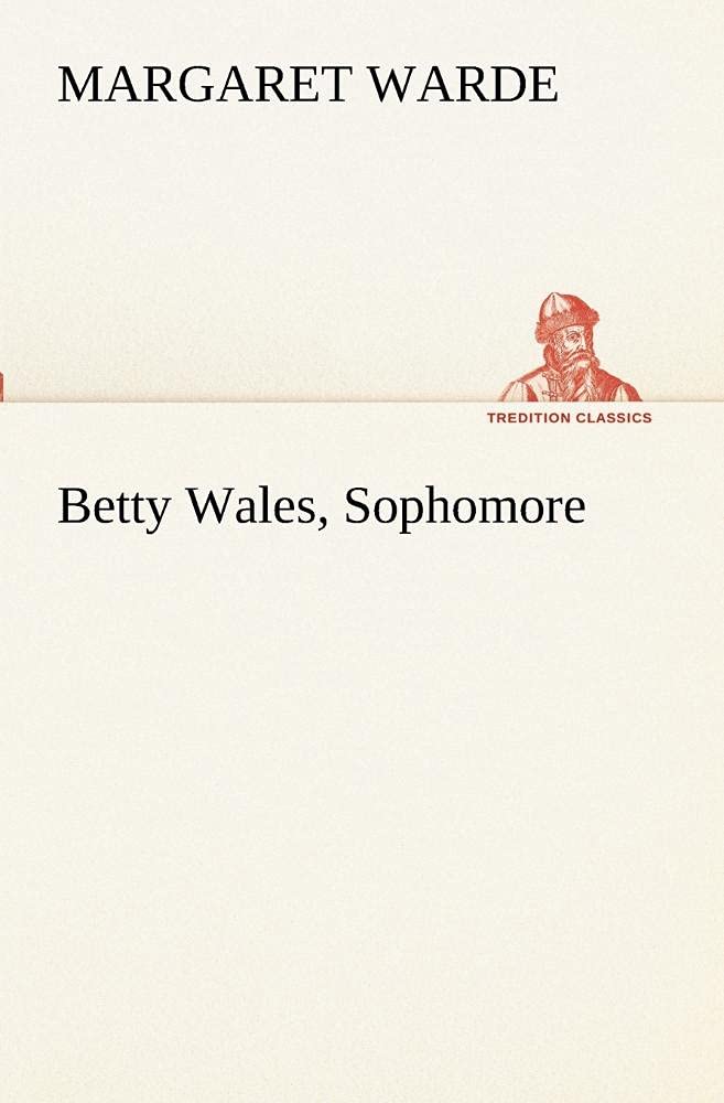 Betty Wales, Sophomore,Used
