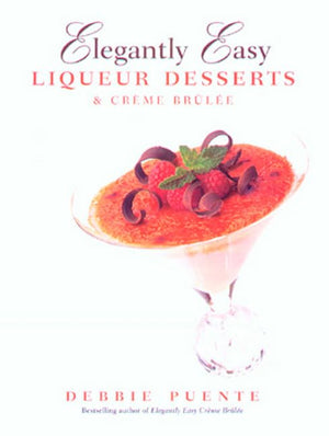 Elegantly Easy Liqueur Desserts,Used