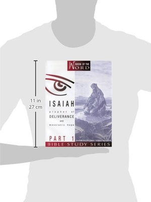 Isaiah: Prophet of Deliverance and Messianic Hope: Part 1 (Wisdom of the Word Bible Study Series),Used