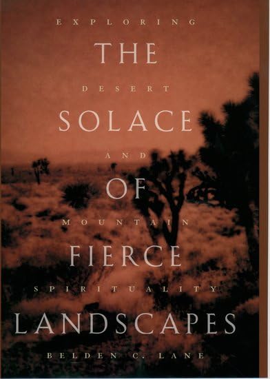 The Solace of Fierce Landscapes: Exploring Desert and Mountain Spirituality,Used