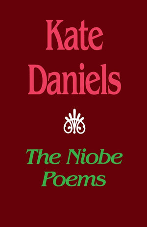 The Niobe Poems (Pitt Poetry Series),New