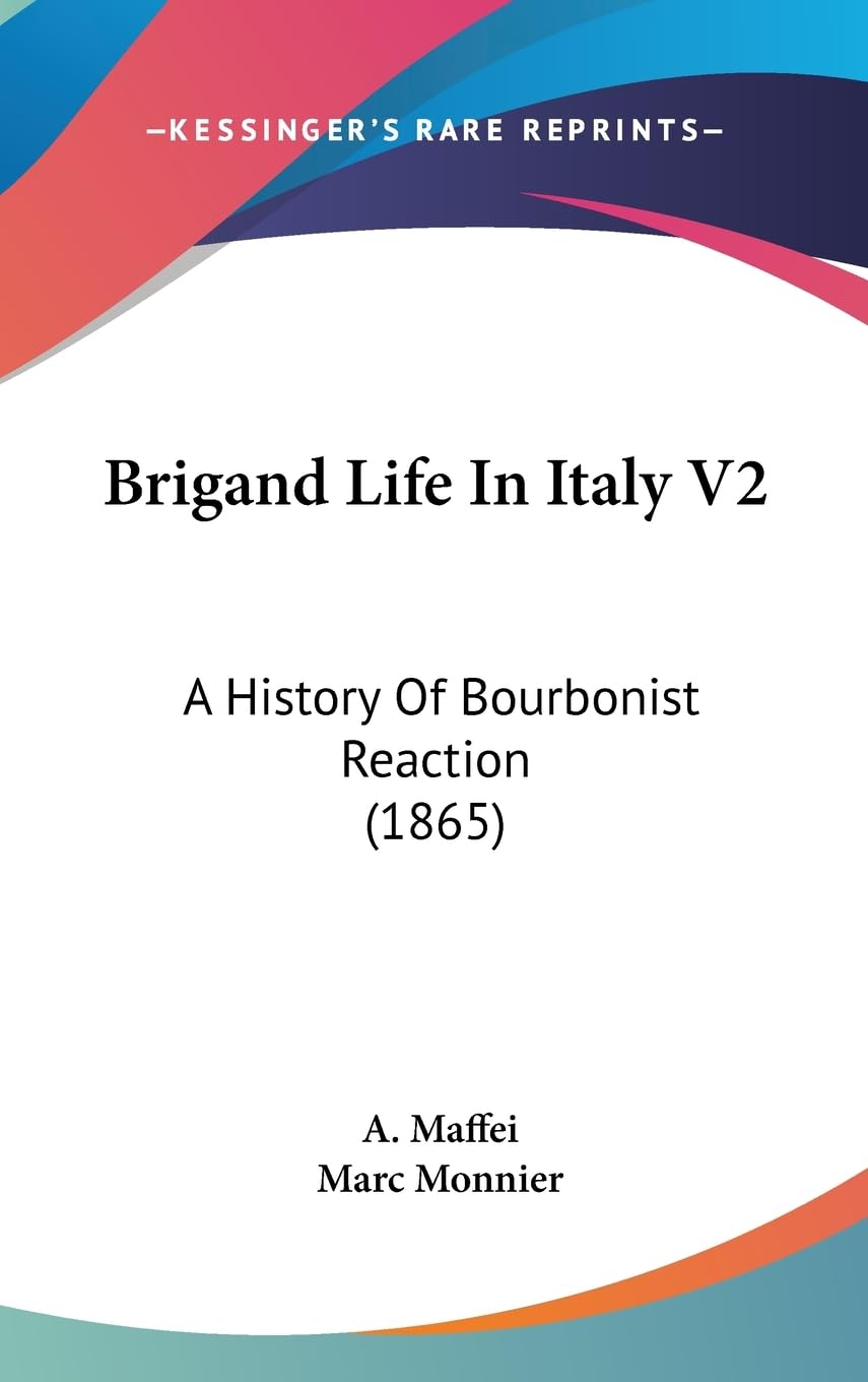 Brigand Life In Italy V2: A History Of Bourbonist Reaction (1865),Used