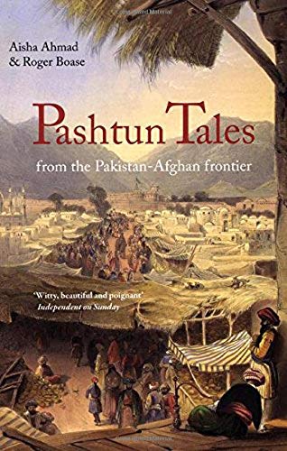 Pashtun Tales: From The Pakistanafghan Frontier