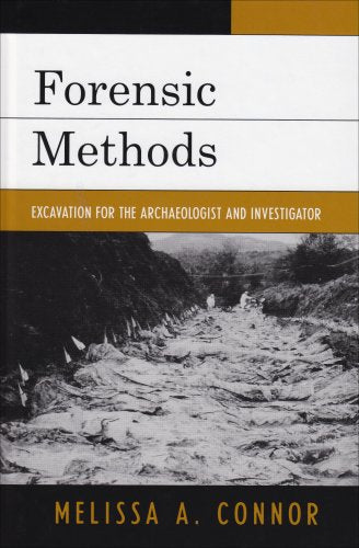 Forensic Methods: Excavation for the Archaeologist and Investigator,Used