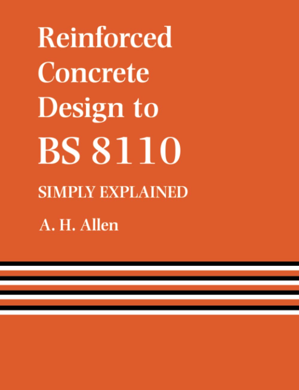 Reinforced Concrete Design to BS 8110 Simply Explained,Used