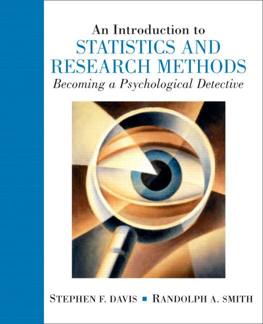 Introduction to Statistics and Research Methods: Becoming a Psychological Detective, An,New