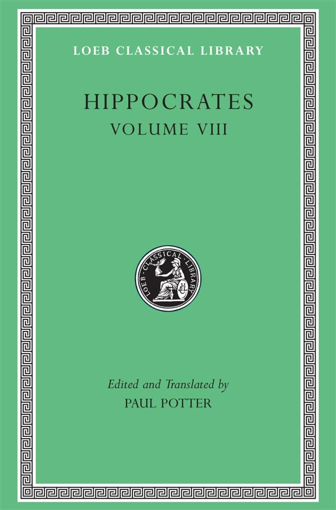 Hippocrates: Volume Viii, Places In Man. Glands. Fleshes. Prorrhetic 12. Physician. Use Of Liquids. Ulcers. Haemorrhoids And Fi,New