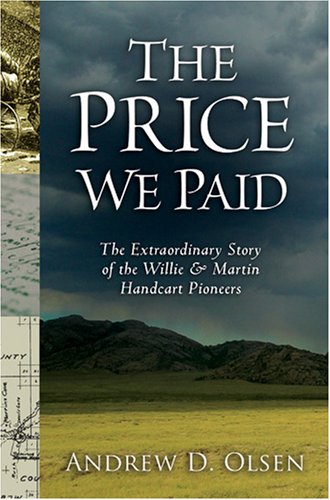 The Price We Paid: The Extraordinary Story of the Willie And Martin Handcart Pioneers,Used