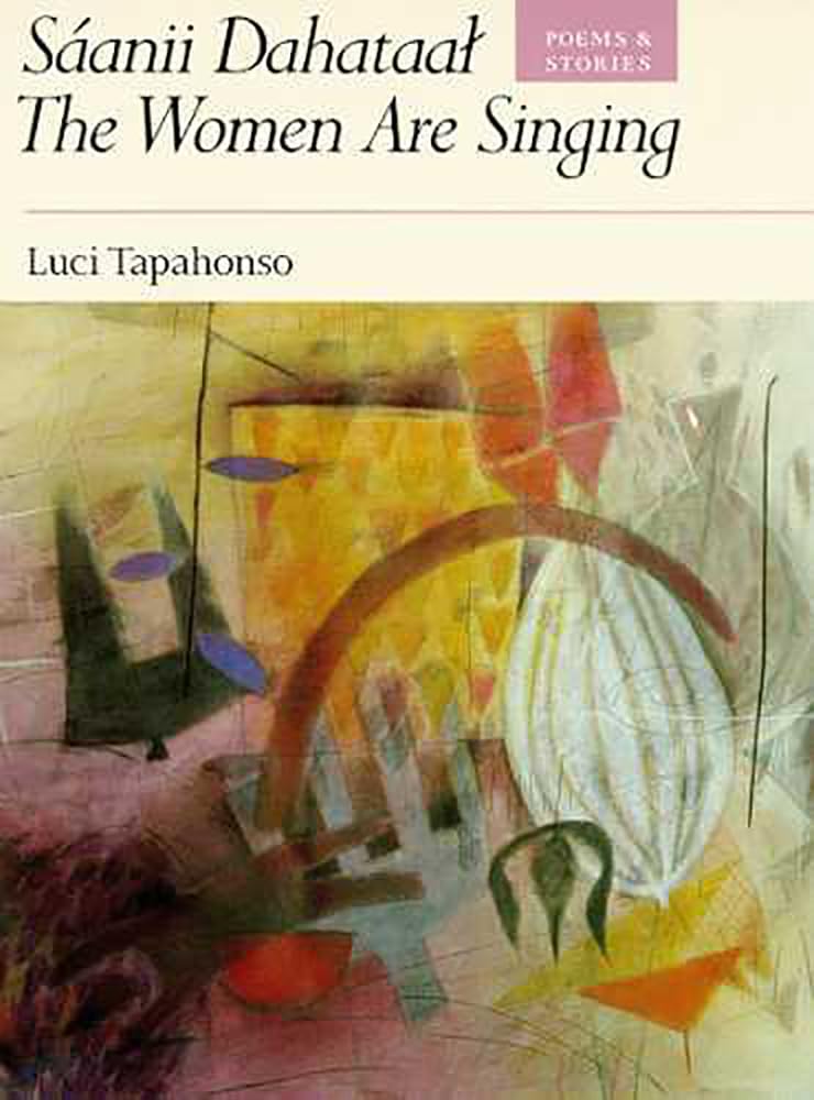 Saanii Dahataat: The Women Are Singing : Poems And Stories (Sun Tracks, Vol 23) (Volume 23),New