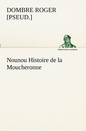 Nounou Histoire de la Moucheronne (French Edition),Used