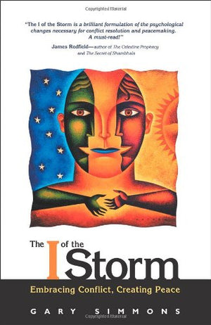 The I of the Storm: Embracing Conflict, Creating Peace,Used