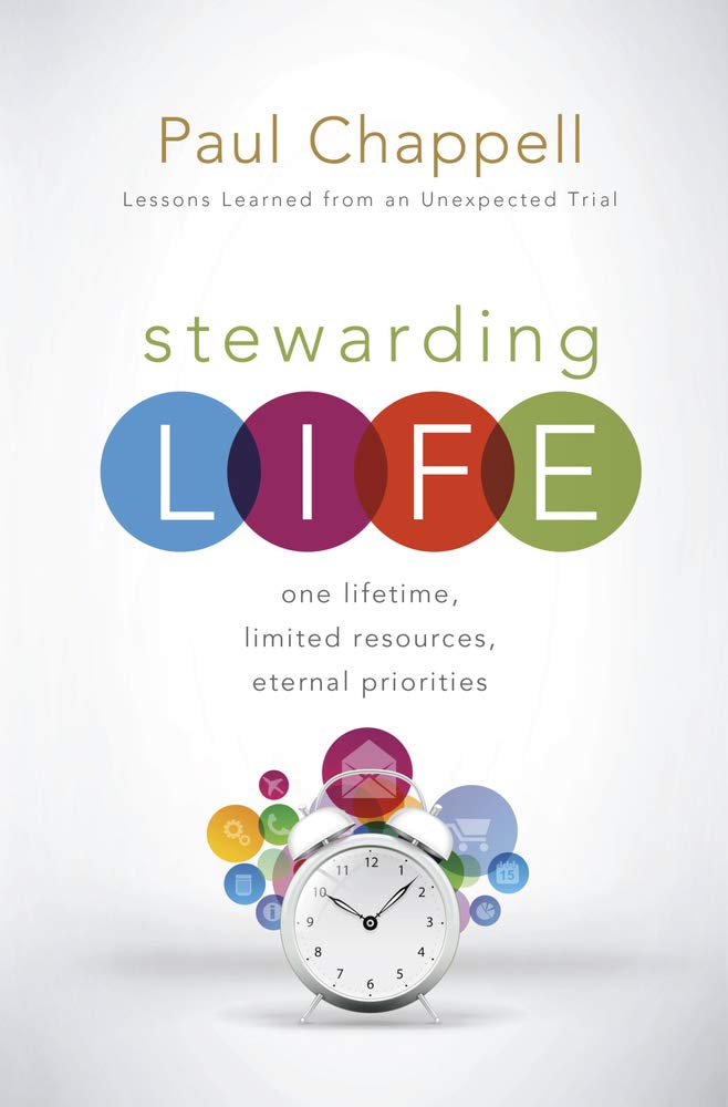 Stewarding Life: One Lifetime, Limited Resources, Eternal Priorities