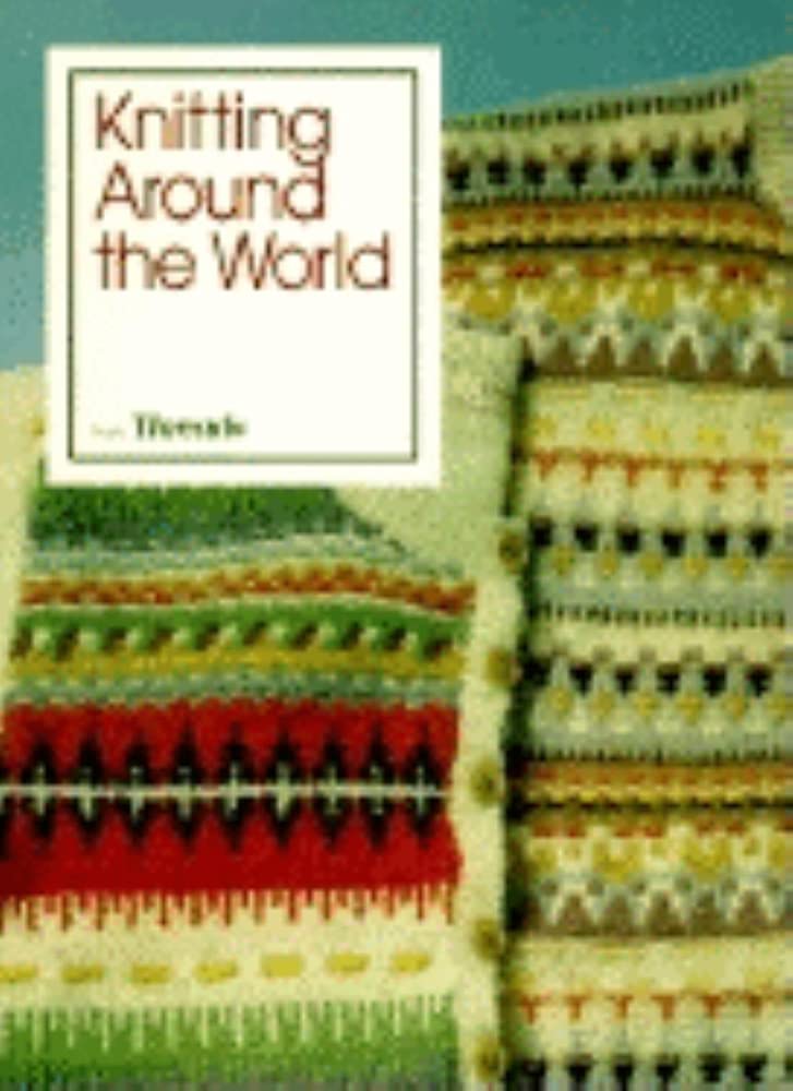 Knitting Around the World,New