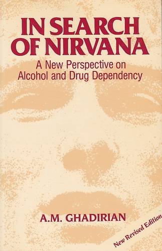 In Search of Nirvana: A New Perspective on Alcohol and Drug Dependency,Used