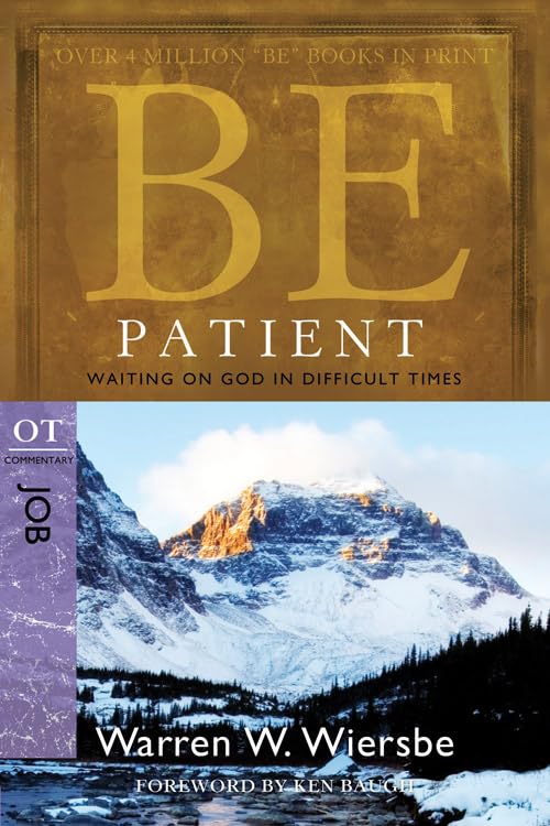 Be Patient (Job): Waiting on God in Difficult Times,Used