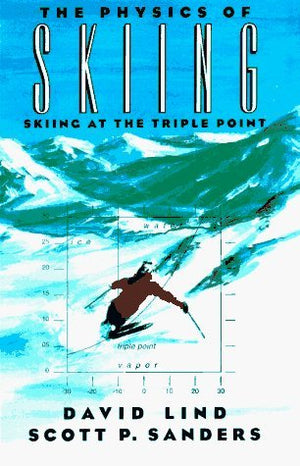 The Physics of Skiing: Skiing at the Triple Point,Used