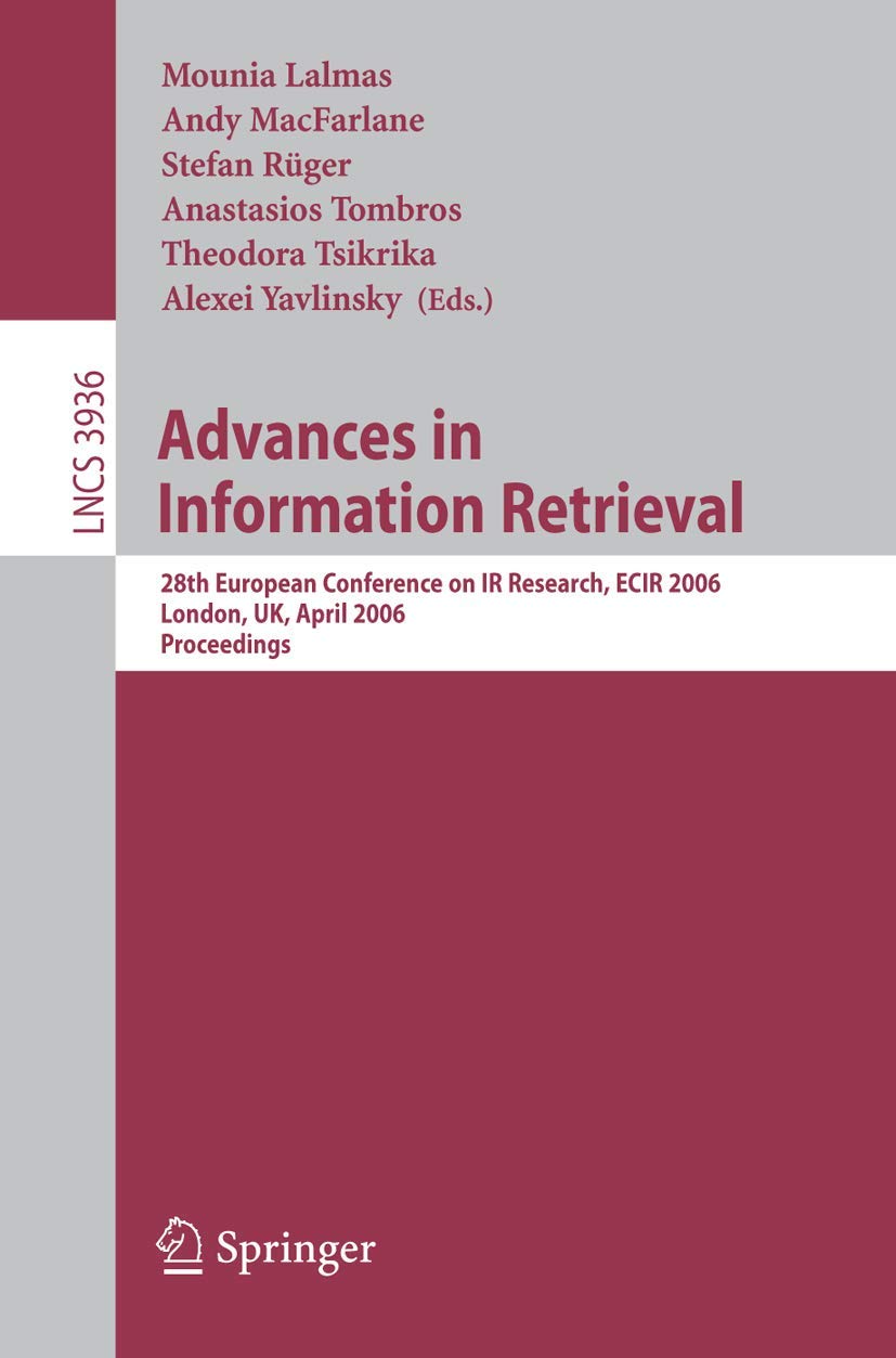 Advances in Information Retrieval: 28th European Conference on IR Research, ECIR 2006, London, UK, April 1012, 2006, Proceeding,Used
